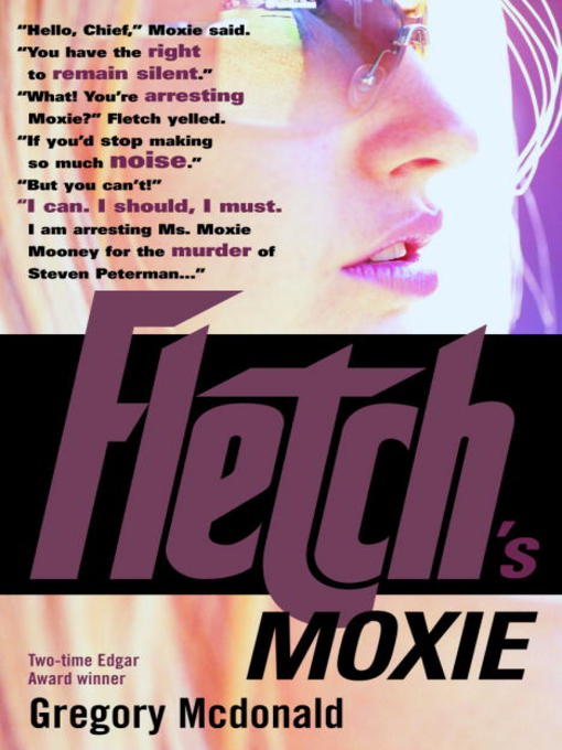 Title details for Fletch's Moxie by Gregory Mcdonald - Available